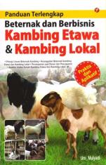 Panduan Terlengkap Beternak dan Berbisnis Kambing Etawa & Kambing Lokal